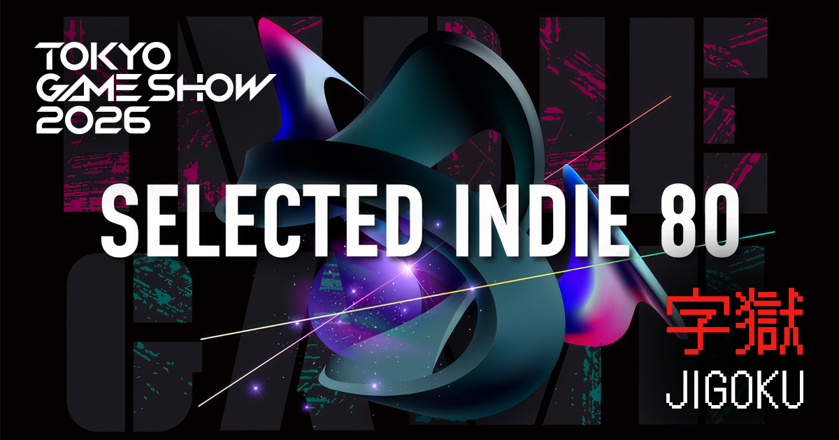 東京ゲームショウ2026 SELECTED INDIE 80 — 字獄 JIGOKU